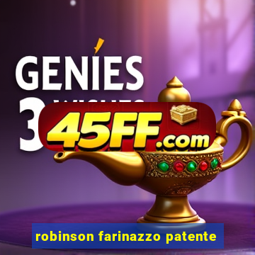 robinson farinazzo patente